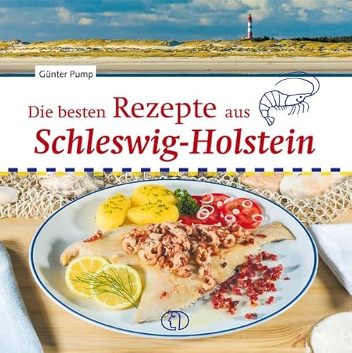 Die besten Rezepte aus Schleswig-Holstein von BuchVerlag Leipzig