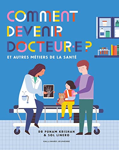 Comment devenir docteur.e ?: Et autres métiers de la santé von GALLIMARD JEUNE