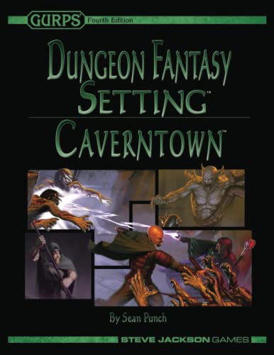 GURPS Dungeon Fantasy Setting: Caverntown GURPS Dungeon Fantasy Setting: Caverntown von Steve Jackson Games Incorporated