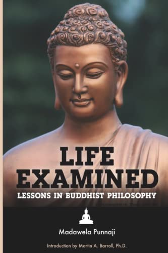 Life Examined: Lessons in Buddhist Philosophy
