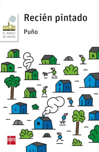 Recién pintado (El Barco de Vapor Blanca, Band 141) von EDICIONES SM