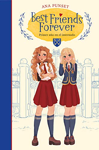 Best Friends Forever: Primer año en el internado / Best Friends Forever: First Year at Boarding School: . von MONTENA