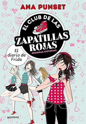 El Club de las Zapatillas Rojas . - El diario de Frida (Jóvenes lectores) von MONTENA