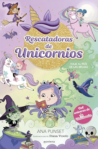 Rescatadoras de Unicornios 3 - Viaje al país de las brujas: Del universo de Unicornia (Montena, Band 3) von MONTENA