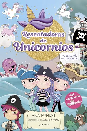 Rescatadoras de Unicornios 4 - Viaje al País de los Piratas: Del universo de Unicornia (Montena, Band 4) von MONTENA