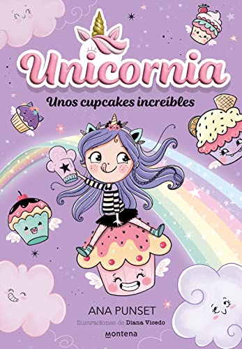 Unicornia 4 - Unos cupcakes increíbles (Montena, Band 4) von Montena
