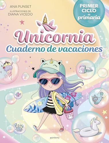 Unicornia - Cuaderno de vacaciones. Primer ciclo de primaria: .: . (Montena)