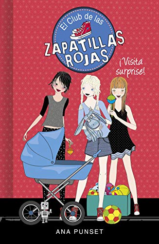 El Club de las Zapatillas Rojas 17 - ¡Visita surprise! (Jóvenes lectores, Band 17) von MONTENA