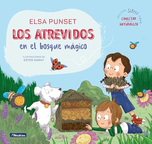 Los Atrevidos en el bosque mágico (Serie Los Atrevidos 10): Incluye claves para conectar con la naturaleza (Emociones, valores y hábitos, Band 10) von BEASCOA