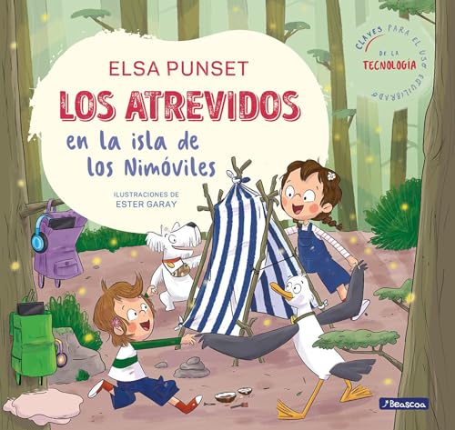 Los Atrevidos en la isla de los Nimóviles (Serie Los Atrevidos 9): Incluye claves para el uso adecuado de la tecnología (Emociones, valores y hábitos, Band 9) von BEASCOA