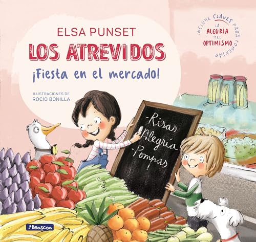 Los atrevidos. ¡Fiesta en el mercado! / The Daring. A Party at the Market: Incluye claves para fomentar la alegría y el optimismo (Taller de Emociones, Band 6)