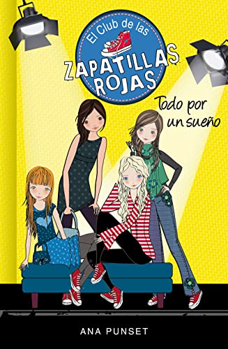 El Club de las Zapatillas Rojas 3. Todo por un sueño (Jóvenes lectores, Band 3)