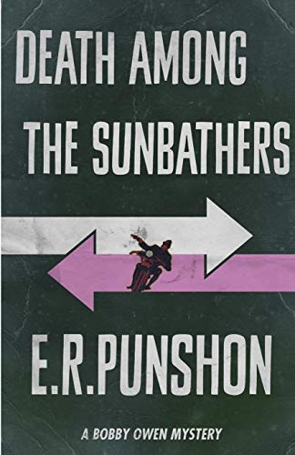 Death Among the Sunbathers (The Bobby Owen Mysteries, Band 2) von Dean Street Press