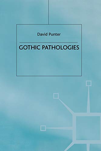 Gothic Pathologies: The Text, the Body and the Law von MACMILLAN