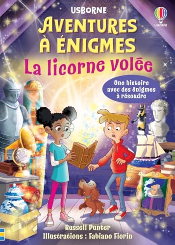 La licorne volée - Aventures à énigmes - Dès 7 ans La licorne volée - Aventures à énigmes - Dès 7 ans