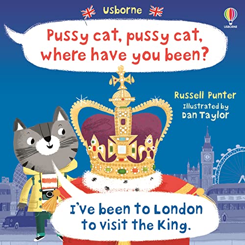 Pussy cat, pussy cat, where have you been? I've been to London to visit the King (Picture Books) von Usborne