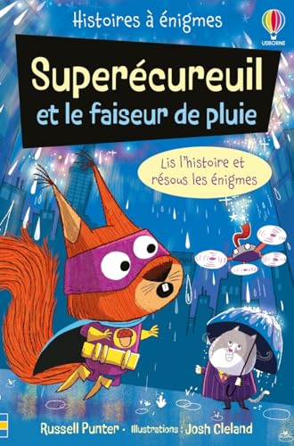 Superécureuil et le faiseur de pluie - Histoires à énigmes - Dès 6 ans Superécureuil et le faiseur de pluie - Histoires à énigmes - Dès 6 ans von USBORNE