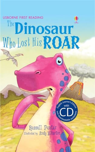 The Dinosaur Who Lost His Roar (English Language Learners/Lower Intermediate): 1 (First Reading Level 3)