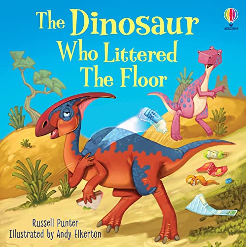 The Dinosaur Who Littered The Floor (Picture Books)