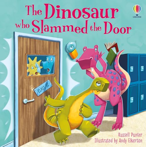 The Dinosaur who Slammed the Door picture book (Picture Books) von Usborne Publishing Ltd