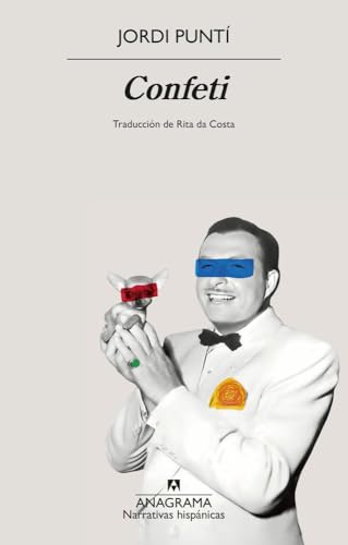 Confeti (Narrativas hispánicas) von Editorial Anagrama