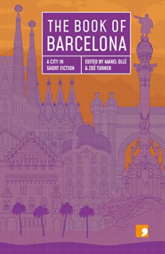 The Book of Barcelona: A City in Short Fiction (Reading the City) von Comma Press