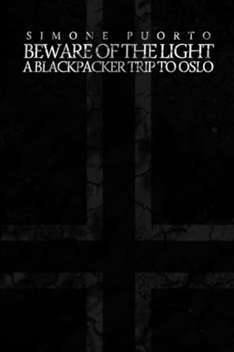 Beware of the Light: A Blackpacker Trip to Oslo