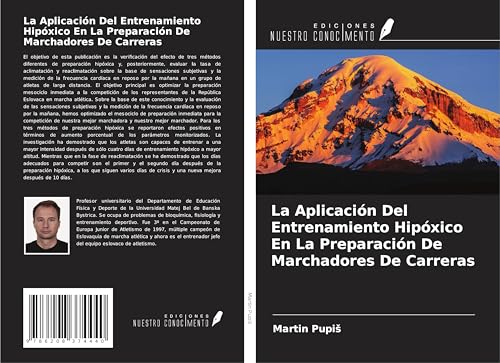 La Aplicación Del Entrenamiento Hipóxico En La Preparación De Marchadores De Carreras von Ediciones Nuestro Conocimiento