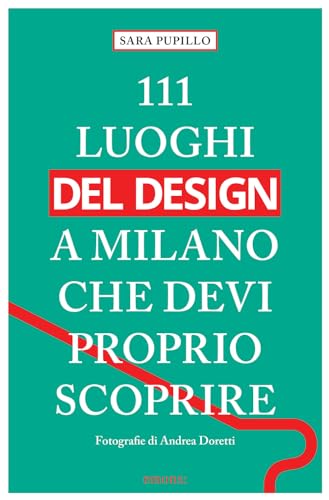 111 luoghi del design a Milano che devi proprio scoprire (Le guide 111) von Emons Edizioni