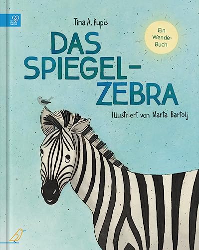 Das Spiegel-Zebra: Ein Wendebuch