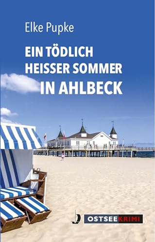 Ein tödlich heißer Sommer in Ahlbeck (Ostseekrimi) von Hinstorff