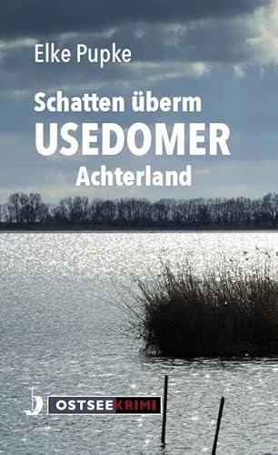 Schatten überm Usedomer Achterland (Ostseekrimi)