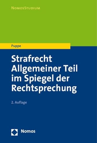 Strafrecht Allgemeiner Teil: im Spiegel der Rechtsprechung