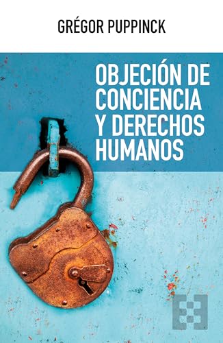 Objeción de conciencia y derechos humanos (Nuevo Ensayo, Band 139) von ENCUENTRO