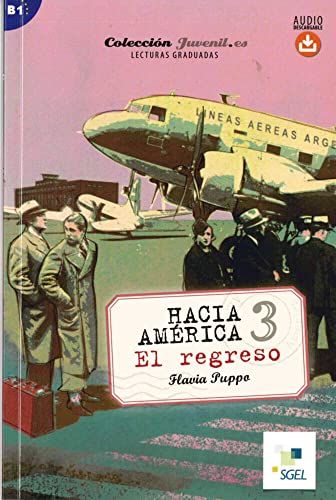 Hacia América 3: El regreso: Lektüre mit Hördateien als Download