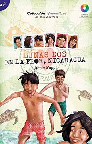 Nivel A2: Lunas Dos: En la Flor - Nicaragua: Lektüre mit Audio-CD (Lunas.es)