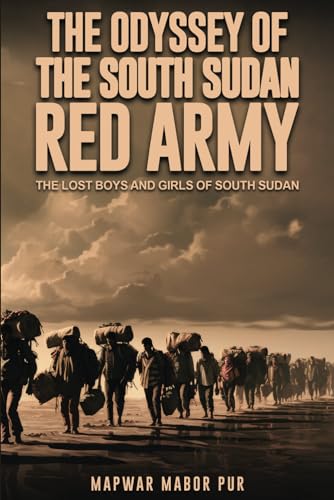The Odyssey of South Sudan Red Army von Self Publishing