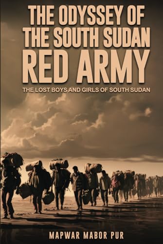 The Odyssey of South Sudan Red Army von Self Publishing