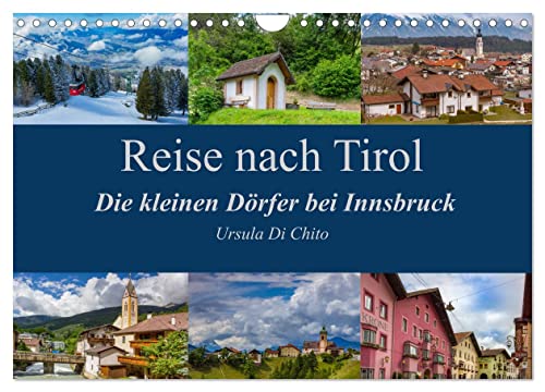 Reise nach Tirol - Die kleinen Dörfer bei Innsbruck (Wandkalender 2024 DIN A4 quer), CALVENDO Monatskalender von CALVENDO