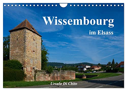 Wissembourg im Elsass (Wandkalender 2024 DIN A4 quer), CALVENDO Monatskalender von CALVENDO