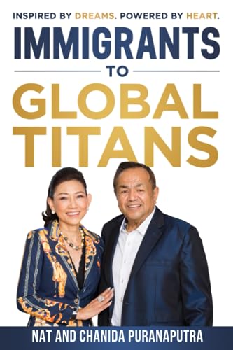 Immigrants To Global Titans: Inspired by dreams. Powered by heart. von Game Changer Publishing