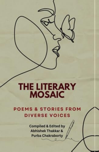 The Literary Mosaic: Poems & Stories from Diverse Voices von Notion Press