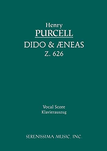 Dido and Aeneas, Z. 626 - Vocal Score von Serenissima Music