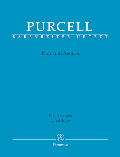 Dido and Aeneas. Klavierauszug vokal, Urtextausgabe. BÄRENREITER URTEXT von Bärenreiter