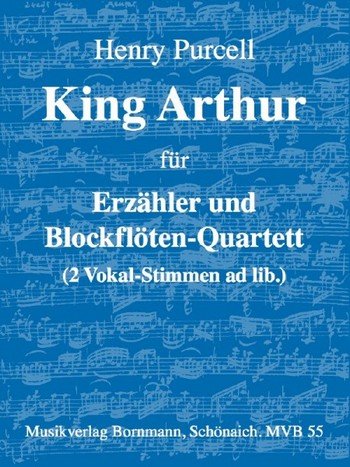 King Arthur: für Blockflöten-Quartett (SATB), Sprecher