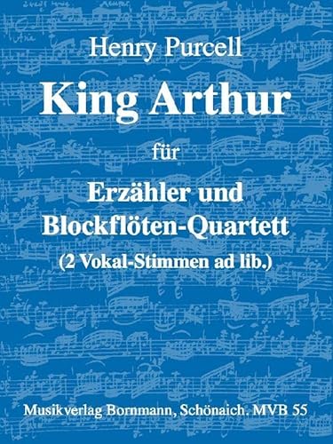 King Arthur: für Blockflöten-Quartett (SATB), Sprecher
