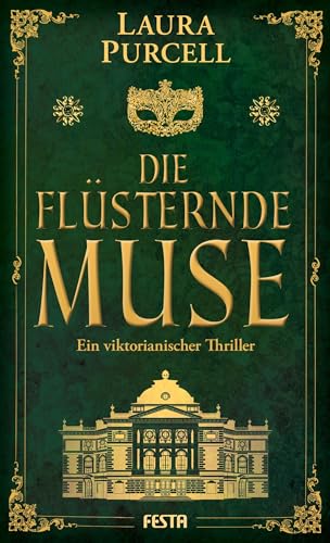 Die flüsternde Muse: Ein viktorianischer Thriller von Festa Verlag