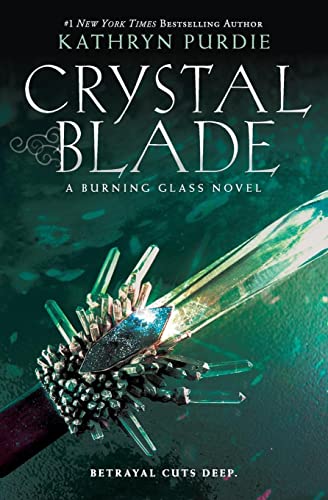 Crystal Blade (Burning Glass, 2, Band 2) von Katherine Tegen Books