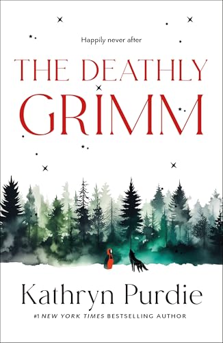 The Deathly Grimm (The Forest Grimm Duology, 2) von Wednesday Books