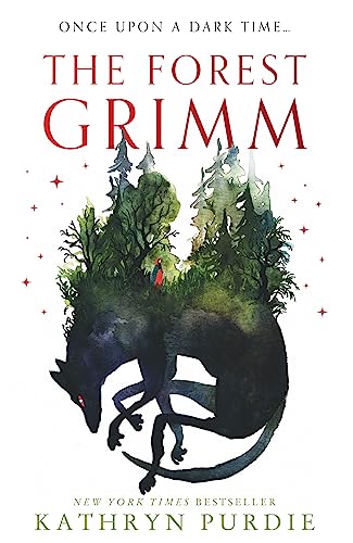 The Forest Grimm: A spellbinding new YA fairytale from #1 New York Times bestselling author Kathryn Purdie von Magpie